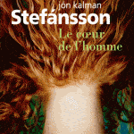 Stefansson le coeur de lhomme